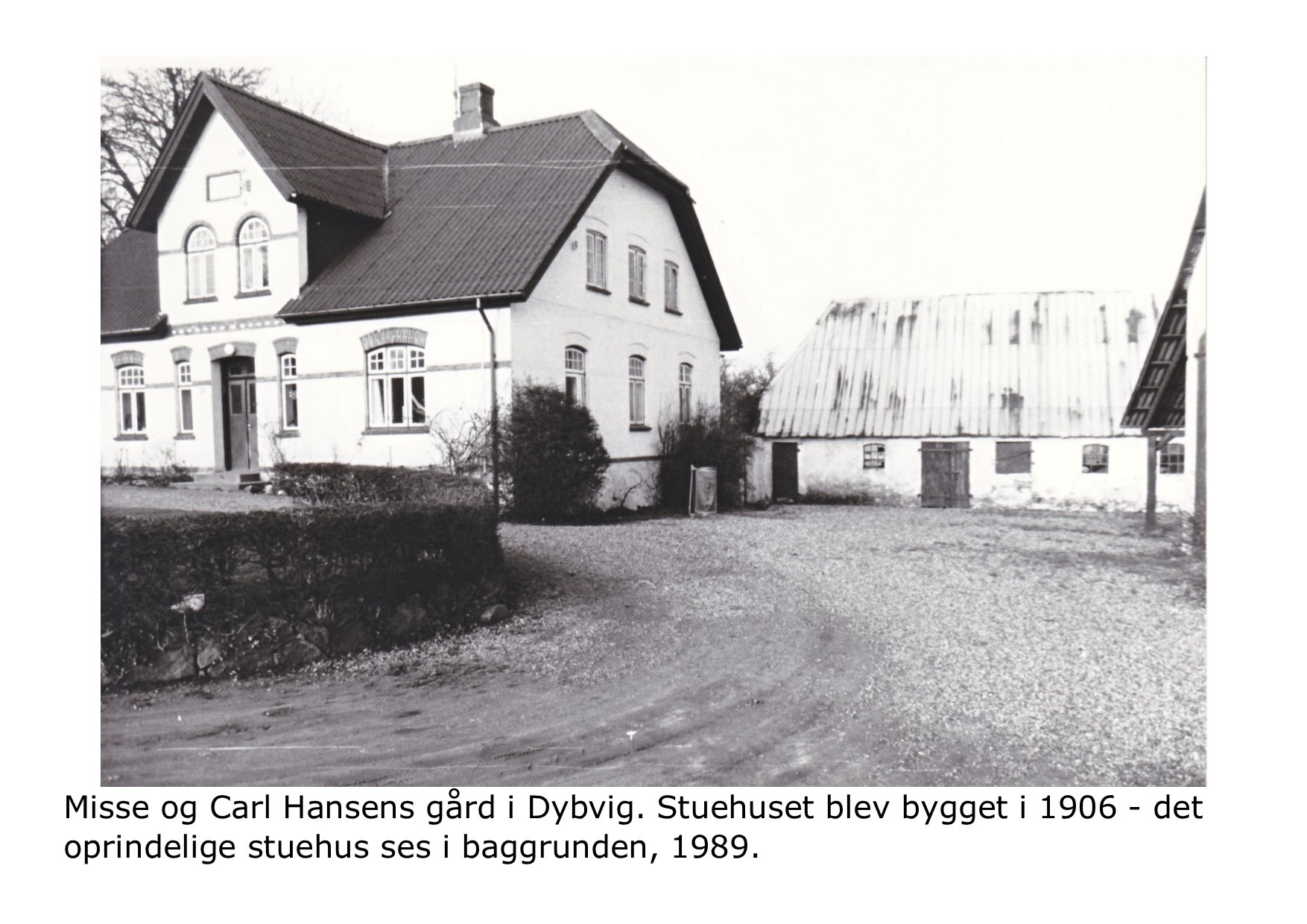 Dybvig Stuehus bygget 1905   - 1989 