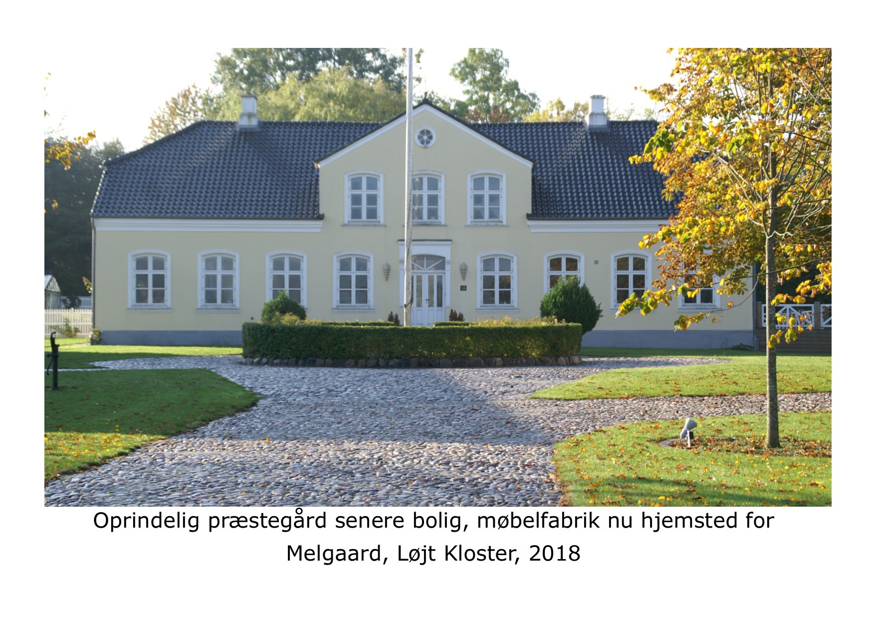 Præstegård senere møbelfabrik - Melgaard 2018 
